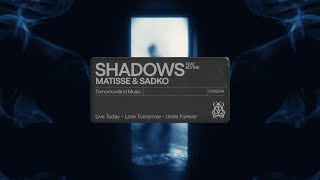 Matisse amp Sadko  Shadows feat Blythe Official Audio [upl. by Marentic]