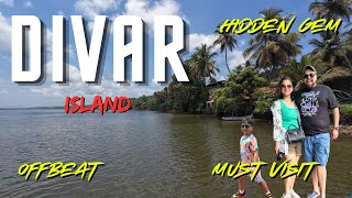 Divar Island  Offbeat Goa  Must visit on Goa Trip [upl. by Enirbas870]