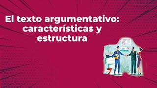 El texto argumentativo características y estructura [upl. by Ennovehc]