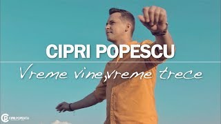 Cipri Popescu  Vreme vinevreme trece ⏳ [upl. by Walther497]