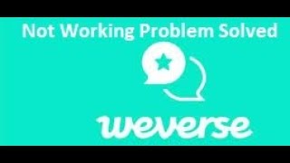 How To Solve Weverse App Not Working Problem In Android Rsha26 soltutions [upl. by Bebe]