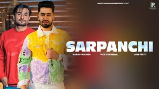 Sarpanchi  Harsh Pandher  Vicky Dhaliwal  Mani Festo  New Punjabi Song  2024 [upl. by Omari]