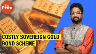 Why Modi govt is going slow on Sovereign Gold Bond scheme [upl. by Leann]