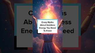 Crazy Myths About Goddess Energy You Need To Know [upl. by Anilef]