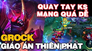 MLBB  GIÁO ÁN GROCK THIÊN PHẠT KS HẾT MẠNG ĐỒNG ĐỘI CHỈ VỚI 1 LẦN QUAY TAY  Tốp Mỡ [upl. by Karita]