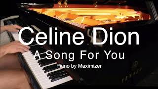 Celine Dion  A Song For You  Solo Piano Cover  Maximizer [upl. by Poirer]