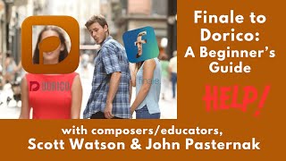 Finale to Dorico A Beginners Guide wspecial guest composer John Pasternak [upl. by Rachaba]