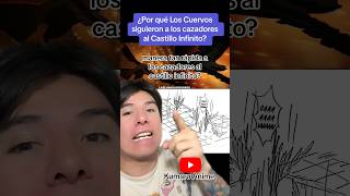 ¿Por qué Los Cuervos siguieron a los cazadores al Castillo Infinito anime manga demonslayer [upl. by Nylloh325]