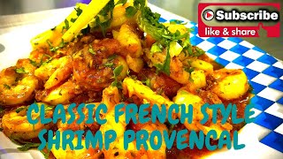 CLASSIC FRENCH STYLE SHRIMPS PROVENCAL [upl. by Nellek]