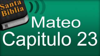 Mateo Capitulo 23  Biblia Hablada [upl. by Konyn231]