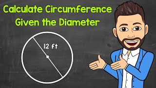 Calculating the Circumference of a Circle Given the Diameter  Math with Mr J [upl. by Alemak]