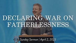 Declaring War on Fatherlessness  Sunday Sermon Kris Vallotton [upl. by Attecnoc]