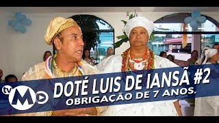 Doté Luis de Ianã  OBRIGAÇÃO DE 7 ANOS 2 [upl. by Sulohcin263]