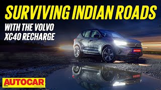 Volvo XC40 Recharge vs Deadly Indian Roads  Feature  Autocar India [upl. by Mixie]