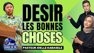 Pasteur joelle Kabasele  désir les bonnes choses [upl. by Norbel]