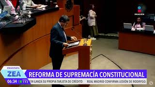 Comisiones del Senado aprueban la reforma de supremacía constitucional [upl. by Audie967]