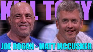 KT 673  JOE ROGAN  MATT MCCUSKER [upl. by Wilton]