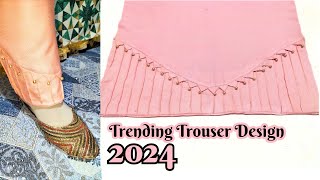 Trending Trouser Design 2024  Salwar ka New Design step by step  Zaini Stitching [upl. by Bordy]