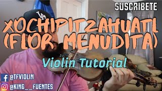 Xochipiztahuatl Flor Menudita Violin Tutorial [upl. by Sucram]