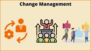 What is Change Management Change Management process [upl. by Yelyac]