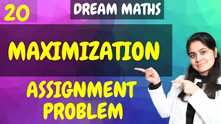 Introduction to Assignment ProblemMaximizationLinear ProgrammingDream Maths [upl. by Ijnek]