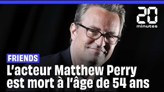 L’acteur de « Friends » Matthew Perry est décédé à 54 ans [upl. by Nawyt]