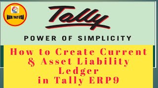 How to Create Current Liabilities amp Current asset Ledger in Tally ERP9 [upl. by Thorwald]