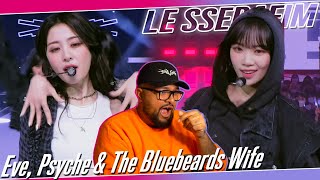 LE SSERAFIM Eve Psyche amp The Bluebeards Wife LIVE REACTION  I AM NOT OK 🧎🏽‍♂️ [upl. by Annig]