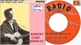 ROBERT LUKE HARSHMAN Bobby Hart  Love Whatcha Doin To Me  Stop Talkin Start Lovin 1959 [upl. by Udenihc]