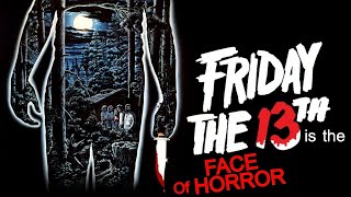 Friday The 13th is the FACE OF HORROR [upl. by Doug740]