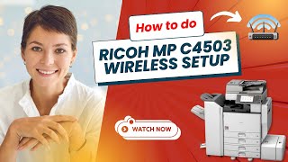 How to do Ricoh MP C4503 Wireless Setup  Printer Tales [upl. by Abbye]