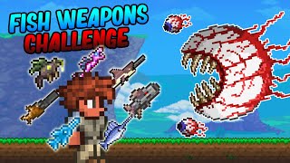 Can You Beat Terraria Using FISH Weapons Only [upl. by Eema]