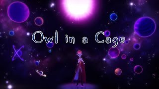 Owl in a Cage  Helluva Boss Vocal Cover [upl. by Hgieleak]