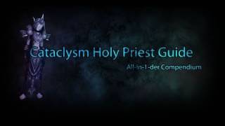 Cataclysm Holy Priest Guide [upl. by Anitreb86]