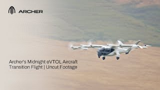 Archers Midnight eVTOL Aircraft Transition Flight  Uncut Footage [upl. by Oelak]