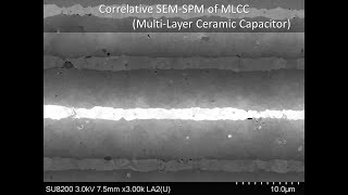 Materials Correlative SEMSPM of MLCC MultiLayer Ceramic Capacitor [upl. by Bridgette656]