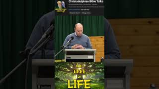 The Tree of Life christadelphian christadelphianstalk truth Christadelphianvideo exhortation [upl. by Yeslek]