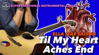 Ella Mae Saison  Till My Heart Aches End instrumental guitar karaoke version cover with lyrics [upl. by Aehr]