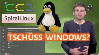 Spiral Linux Macht der Umstieg endlich Spaß CC2tv Folge 382 [upl. by Rusticus]