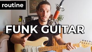 The Essential FUNK Practice Routine  Funk Guitar Lesson [upl. by Ttemme]