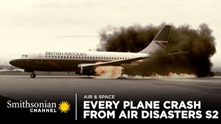 Every Plane Crash from Air Disasters Season 2  Smithsonian Channel [upl. by Alejo]