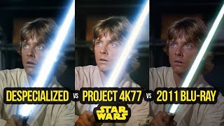 Despecialized vs Project 4K77 vs Star Wars Official 2011 BluRay [upl. by Demah]