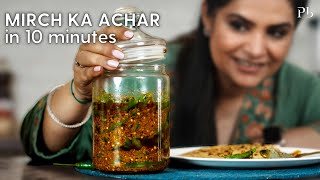 Hari Mirch ka Achar in 10 mins I Instant Green Chili Pickle I हरी मिर्च का अचार I Pankaj Bhadouria [upl. by Oratnek]