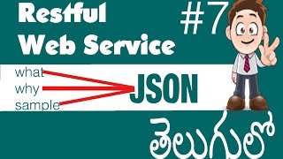 Restful Web Services Tutorial In Telugu తెలుగులో  7 JSON Realtime [upl. by Alracal]