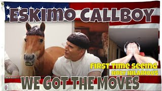 Eskimo Callboy  WE GOT THE MOVES OFFICIAL VIDEO  FIRST TIME HEARING  SEEING  and uhhhh WTFOMG [upl. by Nara884]