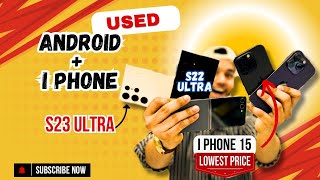 Under Budget 🔥2nd S23 ultra  S22 ultra  Z Flip 5  I phone 15 pro [upl. by Mchugh]