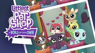 Littlest Pet Shop A World Of Our Own  Theme Extended [upl. by Frederiksen689]