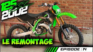 125 KX 2002  EP 14  REMONTAGE COMPLET PART2 [upl. by Kristoforo]