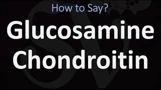 How to Pronounce Glucosamine Chondroitin CORRECTLY [upl. by Manning]