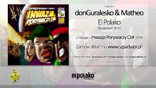 09 donGuralesko amp Matheo  El Polako Bangladesh RMX [upl. by Colville]